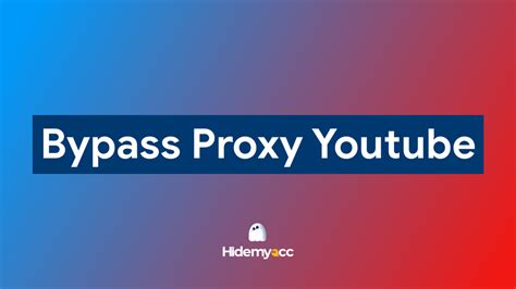 bypass proxy youtube.